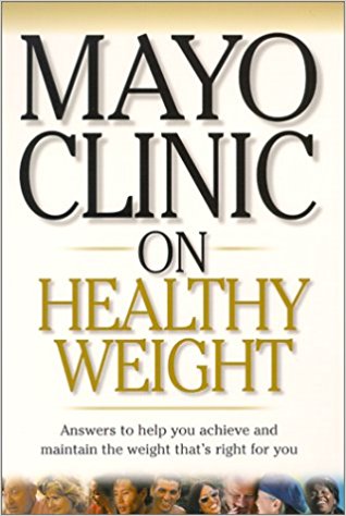 The Mayo Clinic on Healthy Weight