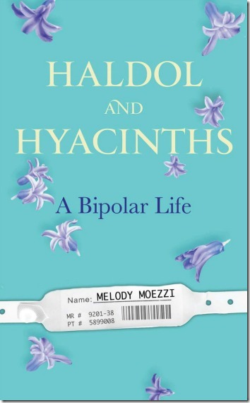 Haldol and Hyacinths by Melody Moezzi