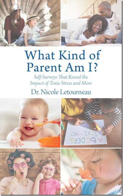 What Kind of Parent Am I by Dr. Nicole Letourneau