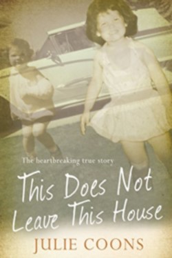 This Does Not Leave This House by Julie Coons