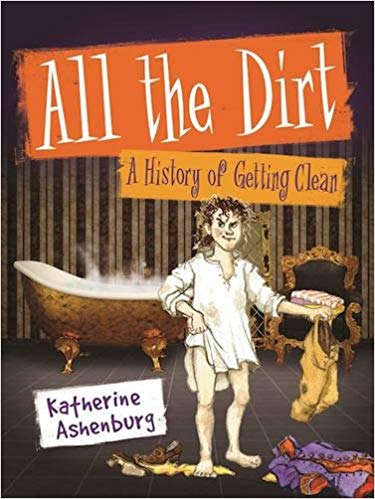 All the DIrt by Katherine Ashenburf