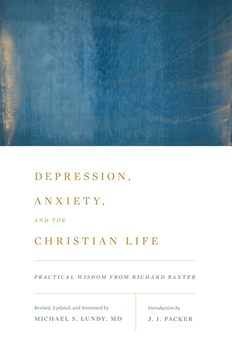 Depression, Anxiety and the Christian Life