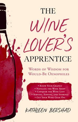 Wine Lover's Apprentice by Kathleen Bershad