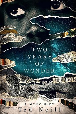Two Years of Wonder by Ted Neill