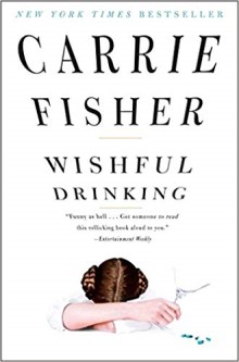 A book review of Wishful Drinking by Carrie Fisher