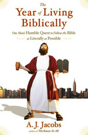 A book review of The Year of Living Biblically: One Man's Humble Quest to Follow the Bible as Literally as Possible by A.J. Jacobs