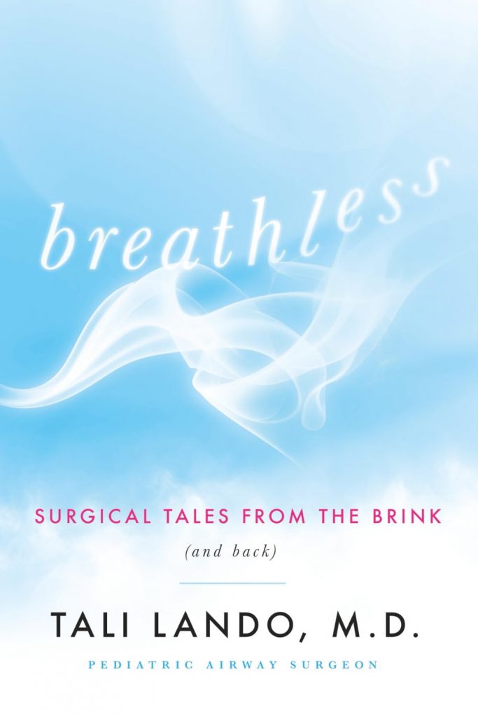 A book review of Breathless: Surgical Tales from the Brink (and back) by Tali Lando, M.D.