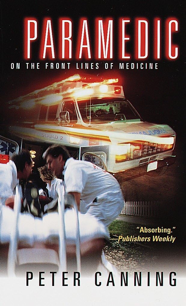 A book review of Paramedic: One the Front Lines of Medicine by Peter Canning