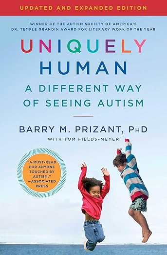 A book review of Uniquely Human: A Different Way of Seeing Autism by Barry M. Prizant, PhD with Tom Fields-Meyer